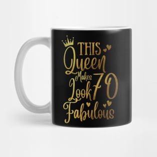 This Queen Makes 70Looks Fabulous Mug